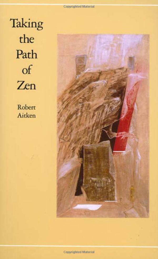 Book Review: Taking the Path of Zen by Robert Aitken