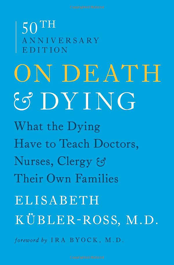 A Profound Exploration of Life’s Final Chapter: A Review of ‘On Death and Dying by Elisabeth Kübler-Ross