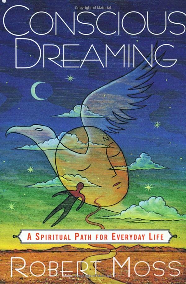 Mastering the Art of Lucid Dreaming: A Must-Read Review of Conscious Dreaming by Robert Moss